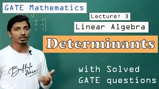 Lecture 3 (Linear Algebra) : Determinants with solved GATE examples (हिंदी में)