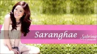 Saranghae - Sabrina w/Lyrics