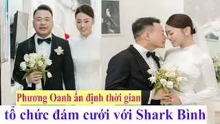 Phương Oanh ấn định thời gian tổ chức đám cưới với Shark Bình