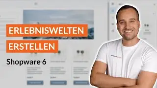 Erlebniswelten in Shopware erstellen - Shopware 6 Tutorial