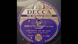 Down ev'ry street (fox-trot; Lew Stone & his band with Sam Browne)