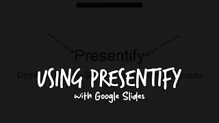 How to use Presentify with Google Slides in full Presentation mode (Slideshow mode)