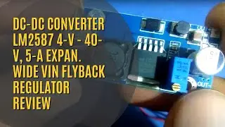 DC-DC Converter- LM2587 4-V - 40-V, 5-A Expan. Wide VIN Flyback Regulator Review #lm2587 #convertor
