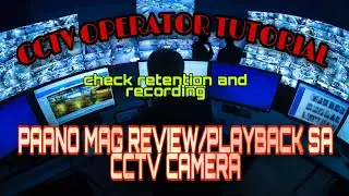 HOW TO CHECK RECORDING AND RETENTION OF CCTV FOOTAGE | Paano mag Playback sa CCTV camera