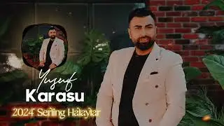 YUSUF KARASU - 2024 Serlıng Halaylar