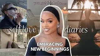 Change Your Life with New Beginnings | Self Love Diaries Ep1