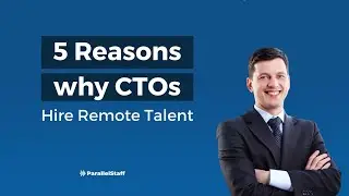 5 Reasons Why CTOs Hire Remote Talent 🌍