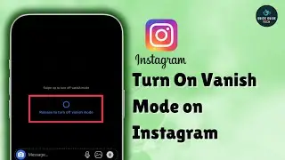 How to Turn On Vanish Mode on Instagram (2025 Chat Privacy Guide)