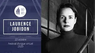 Laurence Jobidon - Réconciliation (Festival d'orgue virtuel du CIOC)