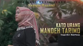 Lagu Minang Terbaru 2022 | Sazqia Rayani - Kato Urang Mandeh Tarimo (Official Music Video)