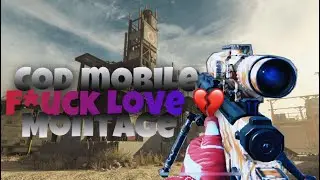 F*ck Love 💔 - Cod Mobile Montage