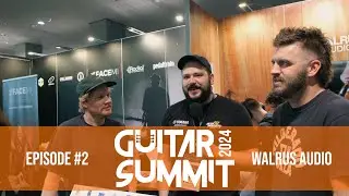 Guitar Summit 2024 | #2 Walrus Audio