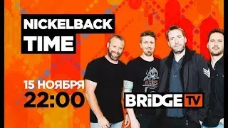 NICKELBACK TIME on BRIDGE TV 15/11/2019