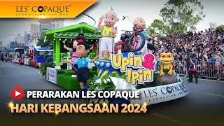 Hari Kebangsaan 2024 - Perarakan Kontinjen Les' Copaque
