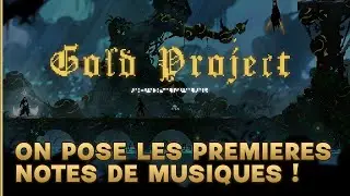 Projet Gold #01 - On pose les premières notes de musiques ! Pre-prod Journey
