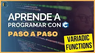 Variadic Functions: Parámetros variables en una función - Curso de C PASO a PASO (29)