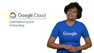 2.1 Module Overview | Load Balancing and Autoscaling | Elastic Google Cloud Infrastructure: Scaling