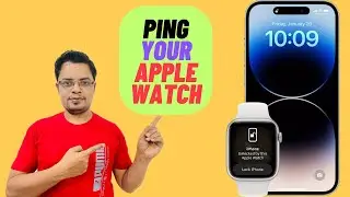 How to Ping Apple Watch from iPhone in iOS 17