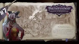 #7 Start of Act 1 (Wardstone Legacy) | Wrath of the Righteous, EE, Let's Play