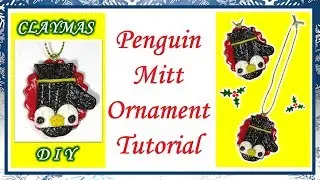 Penguin Mitt Ornament Tutorial | Polymer Clay DIY