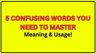 Everyday Errors: 5 Confusing Word Pairs You Need to Master