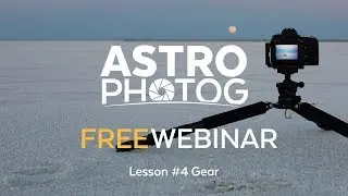 WEBINAR REPLAY | Milky Way Photography Gear for Beginner | Canon/Nikon/Sony Equipment for Night Sky