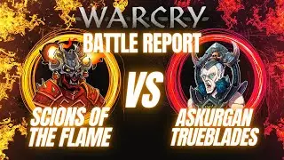 Age of Sigmar Warcry Battle Report: Scions of the Flame vs Askurgan Trueblades