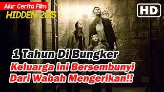 Mengerikan !! Sekeluarga Sembunyi Dibungker Selama setahun - - Alur cerita film HIDDEN