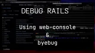 How to use web-console & byebug
