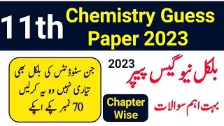 1st Year Chemistry New Guess Paper 2023 - 11 chemistry guess paper all punjab boards 2023