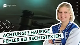 Achtung! 3 häufige Fehler bei Rechtstexten – Minute Mittwoch
