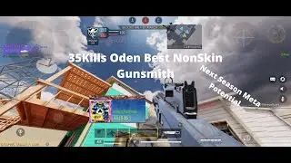 Best Oden Gunsmith Without Skin 35Kills!!