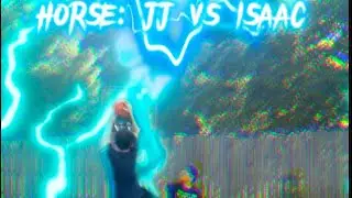 HORSE SERIES: JJ VS ISAAC