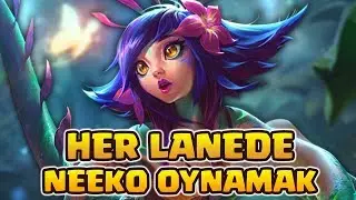 BUKELAMUN GİBİ NEREYE KOYSAN OYNANIYOR! | HER LANEDE NEEKO OYNANIŞ | Zegabon