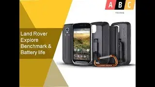 Land Rover Explore Benchmark & Battery life