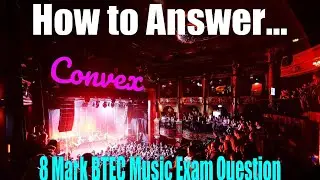 How to answer a BTEC music 8 marker