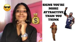 SIGNS You’re ATTRACTIVE - Even if you Think You’re Not | How to know you’re attractive ✨💰