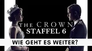 The Crown Staffel 6: Wie geht es weiter?