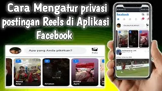 Cara Mengatur privasi Reels di Facebook