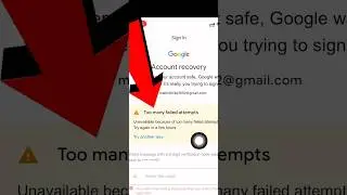 Too many attempts failed gmail | Gmail password forgot | 