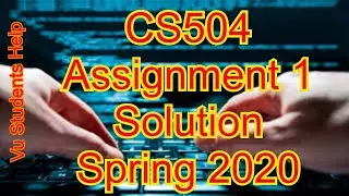 cs504 assignment 1 solution spring 2020