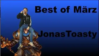 Best of März 2021  | JonasToasty | Twitch Highlights