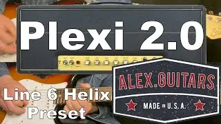 Line 6 Helix + HX Stomp - Alex Strabala Plexi 2.0 - No Talking - No Noodling