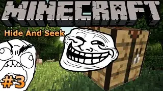 That crafting table is a dick!  Minecraft Hide And Seek Ep 3