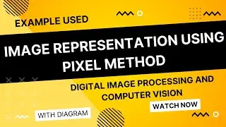 Image Representation Using Pixel Method Define in Digital Image Processing