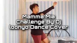 Mamma Mia Challenge by Dj Loonyo (Dance Challenge) | Ralph Michael Cruz