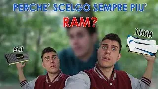 Perché scelgo sempre più RAM?