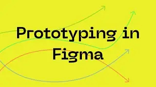 Make awesome prototypes with Figma