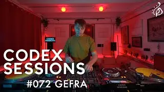 Codex Sessions #072 : GEFRA (Electro House Set)
