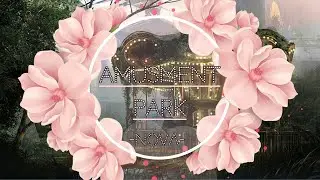 Amusement Park - Nova (Original Song)